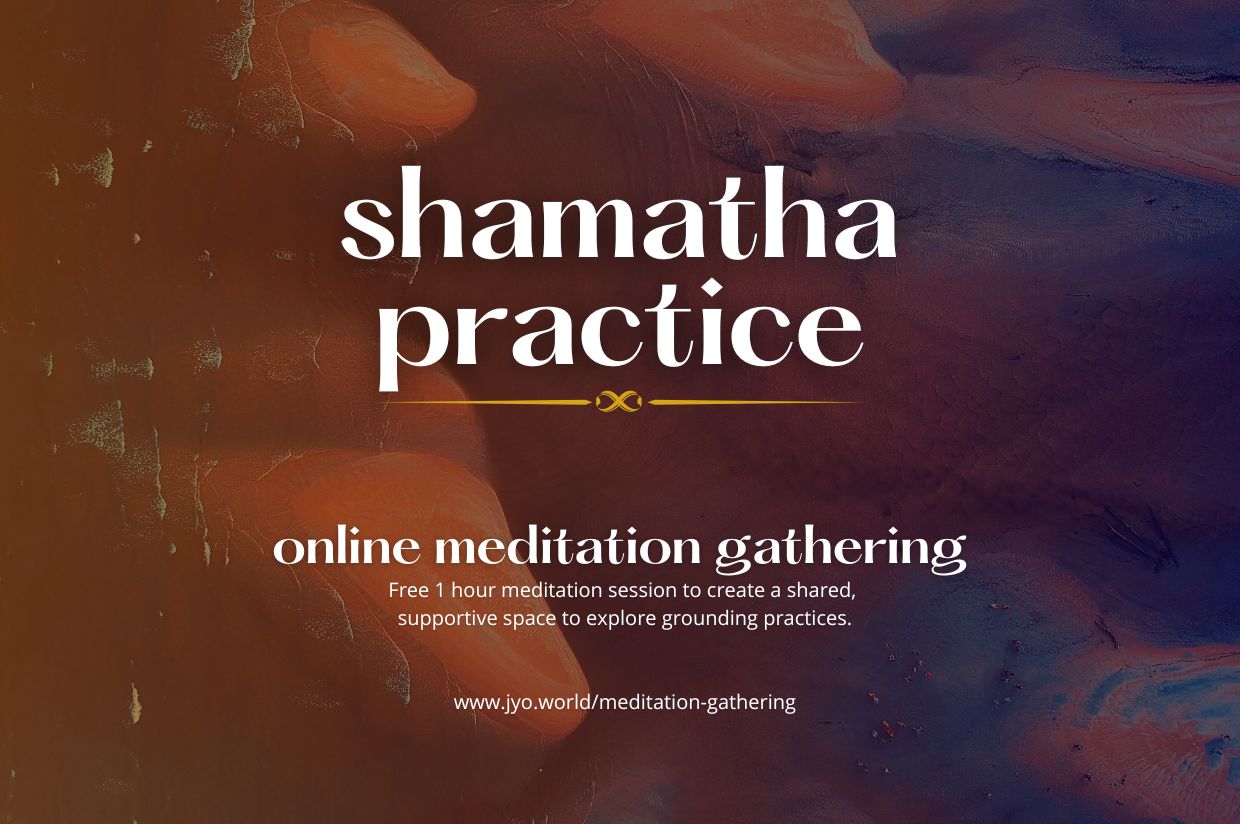 Shamatha Practice | JYO Meditation Gathering
