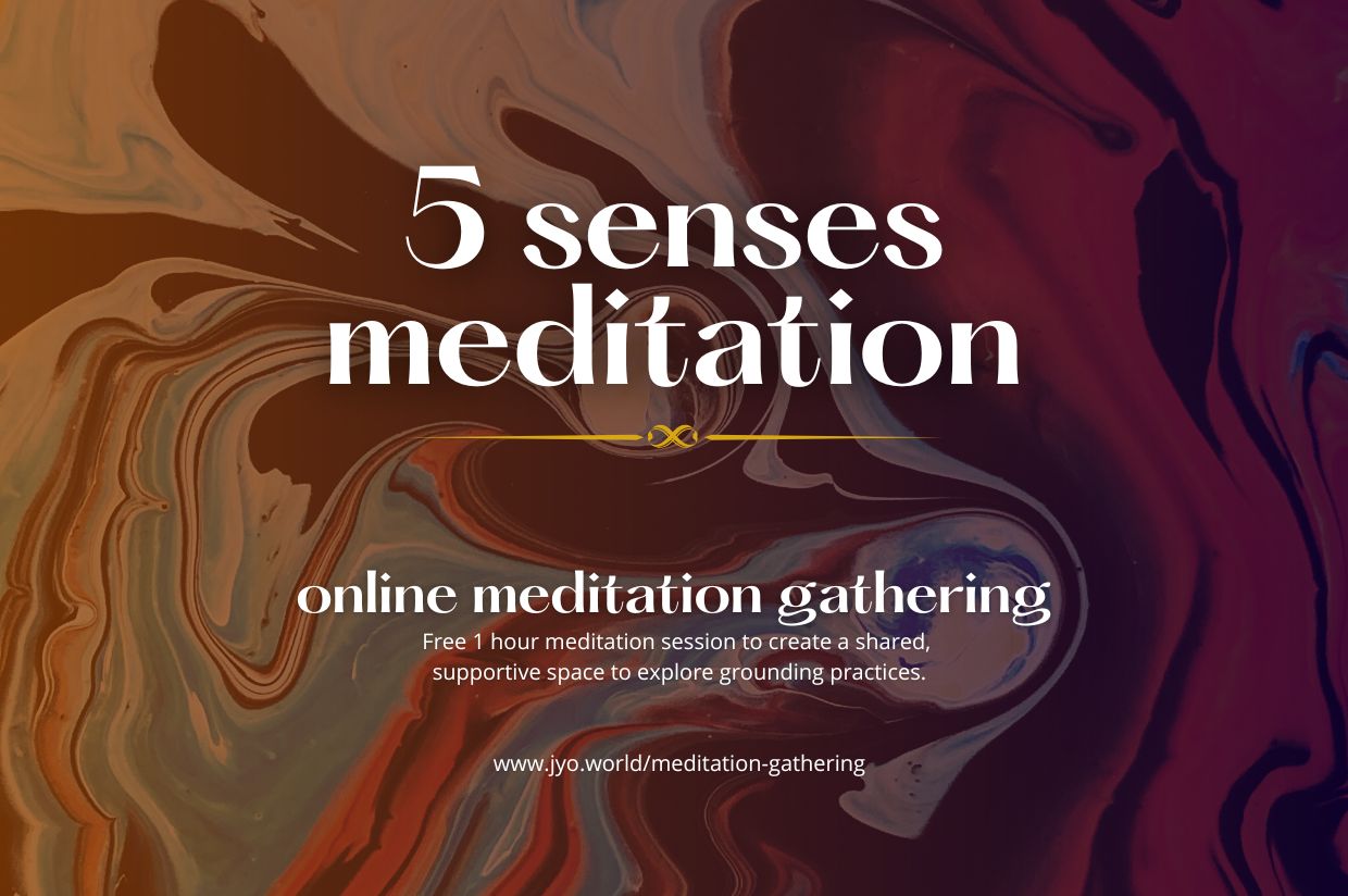 5 Senses Meditation | JYO Meditation Gathering