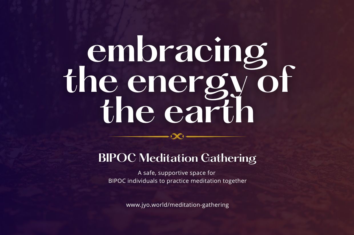 Embracing the Energy of the Earth: A BIPOC Meditation for Grounding and Connecting