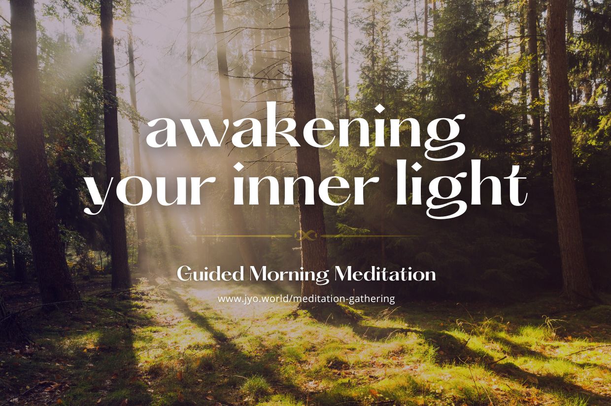 Awakening Your Inner Light: A Guided Morning Meditation - The Journey ...