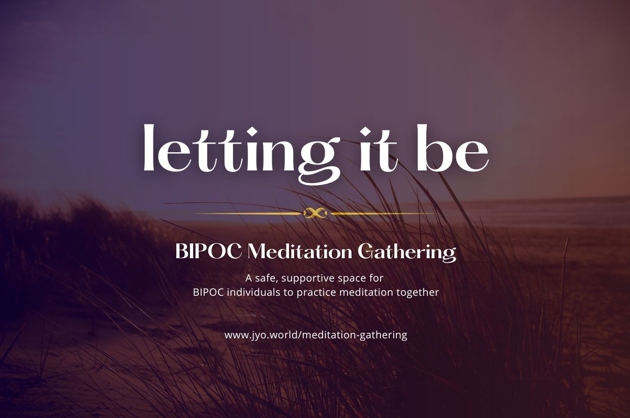 Letting It Be: A BIPOC Meditation Journey for Mindful Awareness