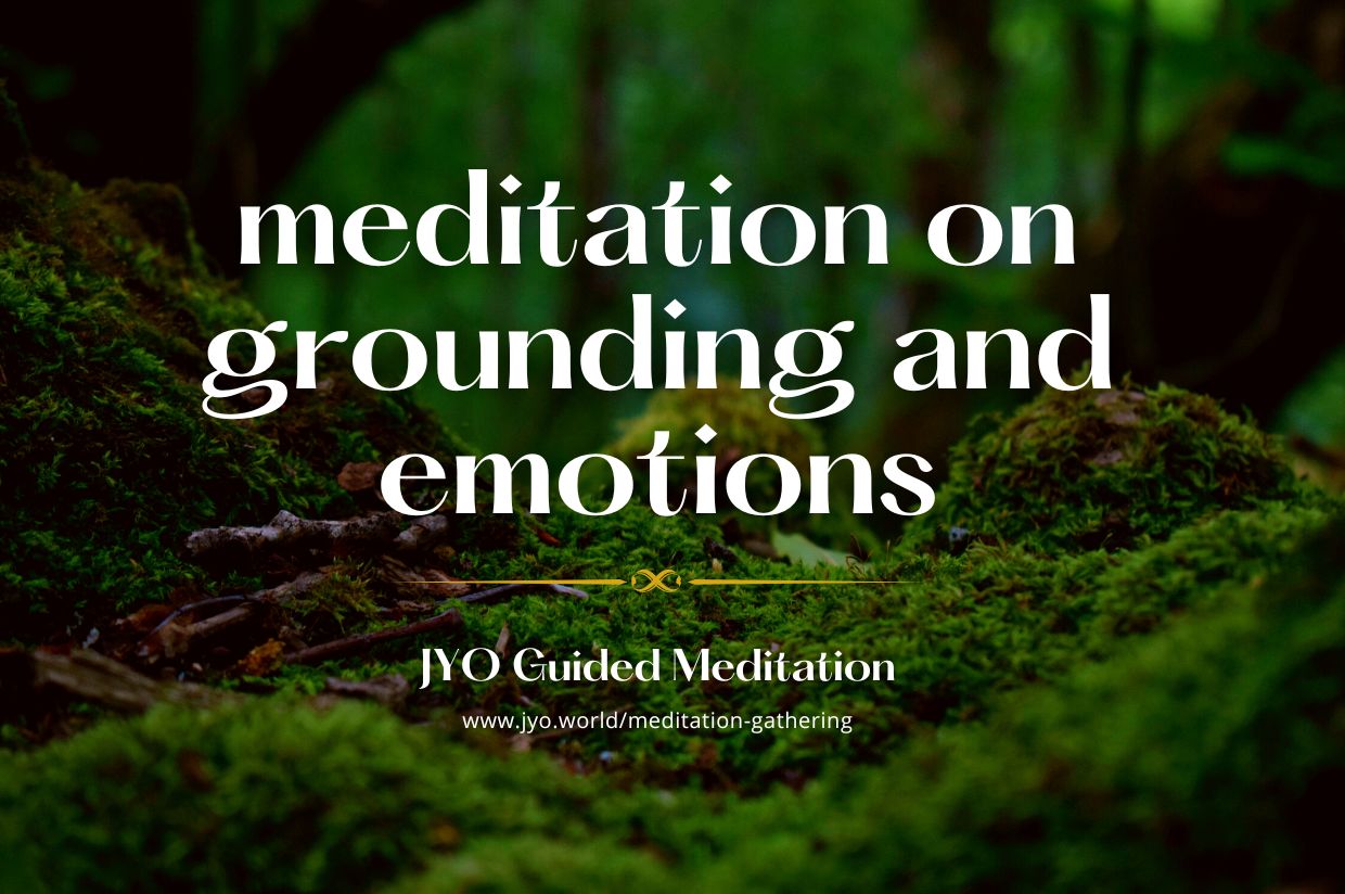 The Grounded Embrace: A Guided Meditation on Grounding and Emotions