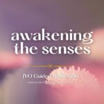 Awakening the Senses: A Journey into Mindful Awareness