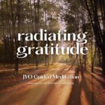 Radiating Gratitude: A Gentle Practice for Joy