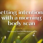 Morning body scan